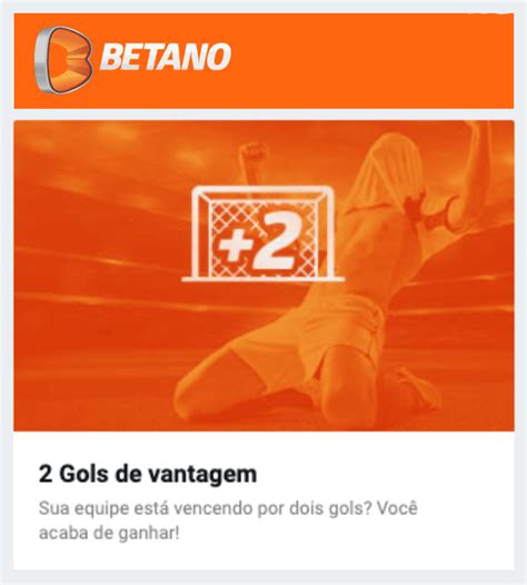 2 gols de vantagem betano,Mais